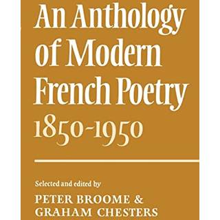 An Anthology of Modern French Poetry (1850–1950)