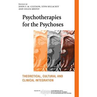 Psychotherapies for the Psychoses
