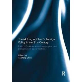 The Making of China's Foreign Policy in the 21st century
