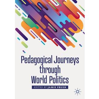 Pedagogical Journeys through World Politics