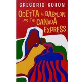 Odetta in Babylon and the Canada Express