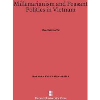 Millenarianism and Peasant Politics in Vietnam