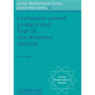 Continuous Crossed Products and Type III Von Neumann Algebras