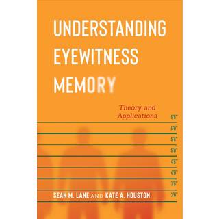 Understanding Eyewitness Memory