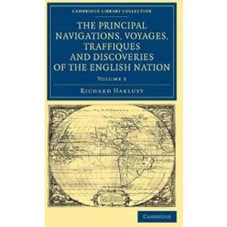 The Principal Navigations Voyages Traffiques and Discoveries of the English Nation