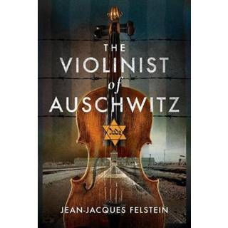 The Violinist of Auschwitz