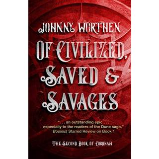Of Civilized, Saved and Savages: Coronam Book II