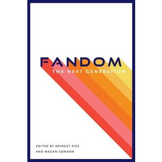 Fandom, the Next Generation