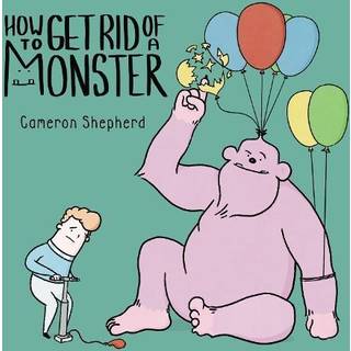 How to Get Rid of a Monster