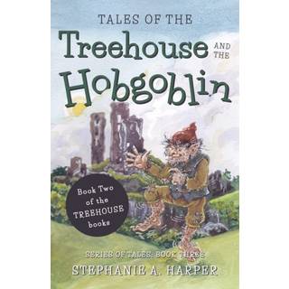 Tales of the Treehouse and the Hobgoblin