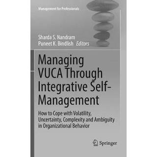 Managing VUCA Through Integrative Self-Management