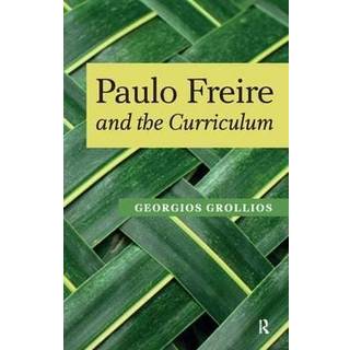 Paulo Freire and the Curriculum