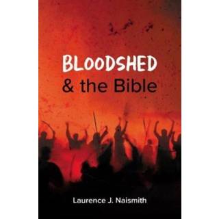 Bloodshed and the Bible