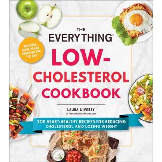 The Everything Low-Cholesterol Cookbook