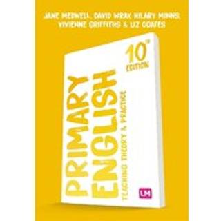 Primary English: Teaching Theory and Practice
