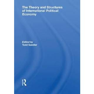 The Theory And Structures Of International Political Economy