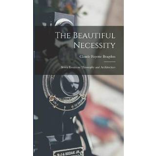 The Beautiful Necessity; Seven Essays on Theosophy and Architecture