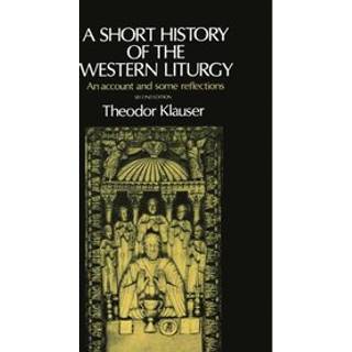 A Short History of the Western Liturgy