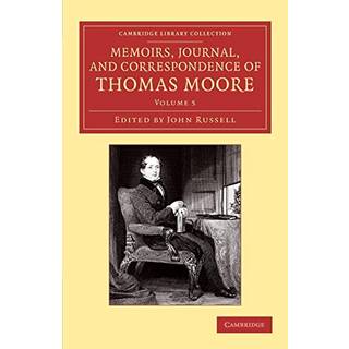 Memoirs, Journal, and Correspondence of Thomas Moore