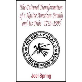 The Cultural Transformation of A Native American Family and Its Tribe 1763-1995
