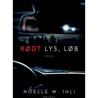 Rødt lys, løb af Noelle W. Ihli