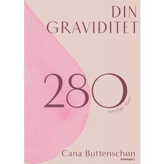 Din graviditet - 280 særlige dage, bog af Cana Buttenschøn