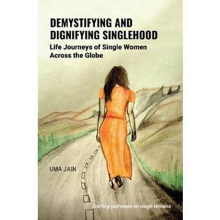 Demystifying and Dignifying Singlehood