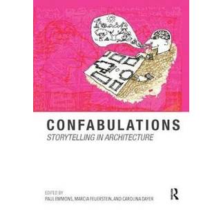 Confabulations : Storytelling in Architecture