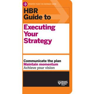 HBR Guide to Executing Your Strategy