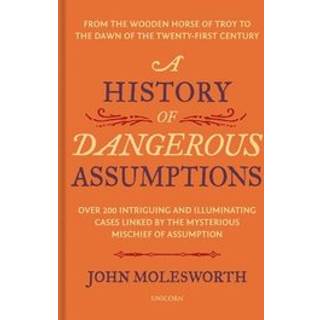 A History of Dangerous Assumptions