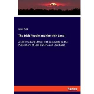 The Irish People and the Irish Land