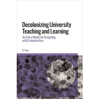 Decolonizing University Teaching and Learning