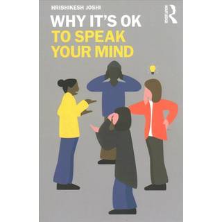 Why It's OK to Speak Your Mind