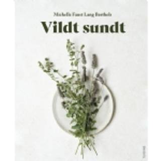 Michelle Faust Lang Berthels - Vildt sundt