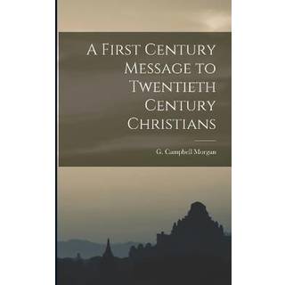 A First Century Message to Twentieth Century Christians