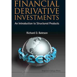 Financial Derivative Investments: An Introduction To Structured Products