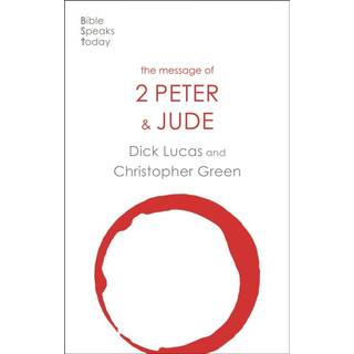The Message of 2 Peter and Jude