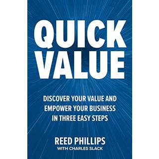 QuickValue: Discover Your Value and Empower Your Business in Three Easy Steps