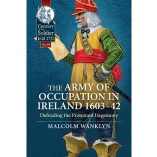 The Army of Occupation in Ireland 1603-42