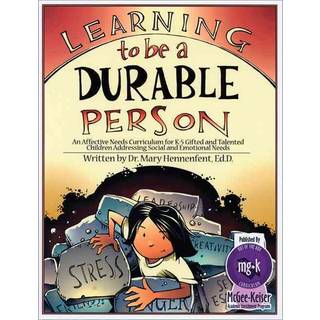 Learning to be a Durable Person