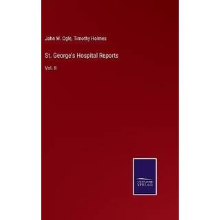 St. George's Hospital Reports