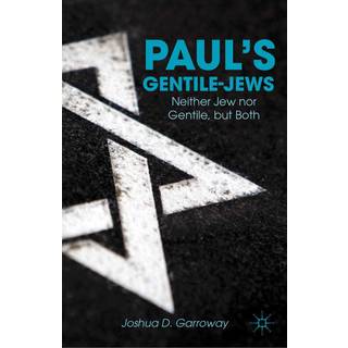 Paul’s Gentile-Jews
