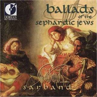 Sarband / El-hage / Ivanoff - Ballads of the Sephardic Jews