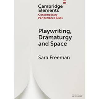Playwriting, Dramaturgy and Space