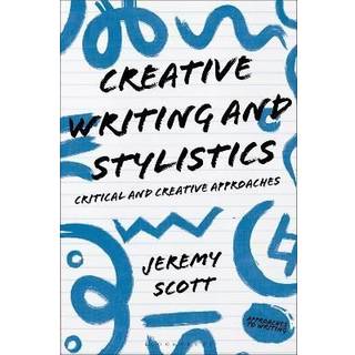 Creative Writing and Stylistics, Revised and Expanded Edition