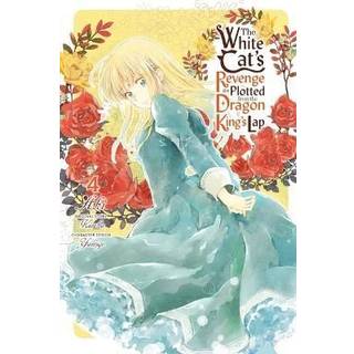 The White Cat's Revenge as Plotted from the Dragon King's Lap, Vol. 4