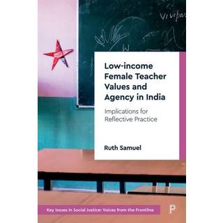 Low-income Female Teacher Values and Agency in India