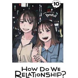 How Do We Relationship?, Vol. 10