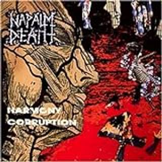 Napalm Death - Harmony Corruption