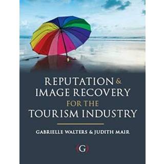 Reputation and Image Recovery for the Tourism Industry